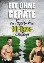 Riva "Fit ohne Geräte - Das Tagebuch zur 90-Tage-Challenge" Softcover, 112 Seiten